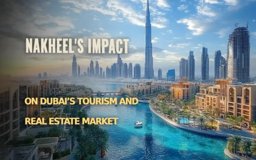 Nakheel's Impact on Dubai’s Tourism and Real Estate Market