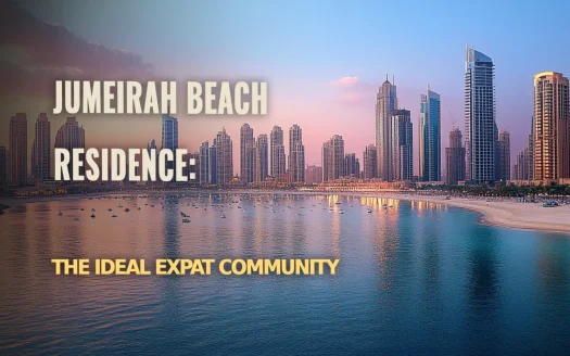 Jumeirah Beach Residence: The Ideal Expat Community in Dubai