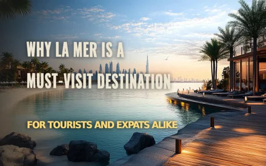 Why La Mer is a Must-Visit Destination for Tourists and Expats Alike