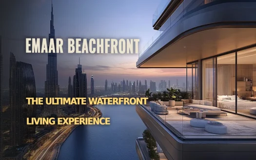 Emaar Beachfront: The Ultimate Waterfront Living Experience in Dubai