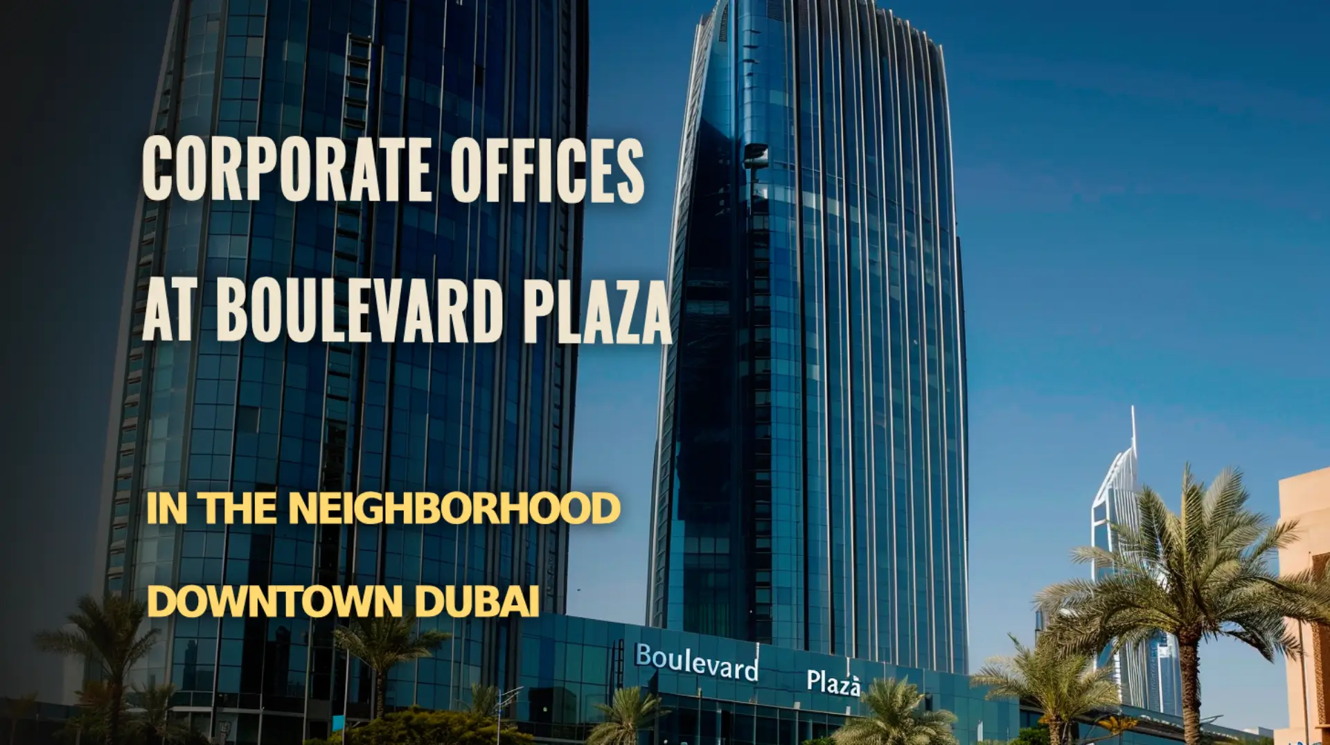 Premium corporate space at Boulevard Plaza in the neighborhood Downtown Dubai