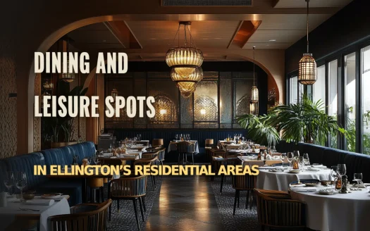 Top Dining and Leisure Spots in Ellington’s Residential Areas