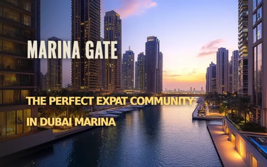 Marina Gate: The Perfect Expat Community in Dubai Marina