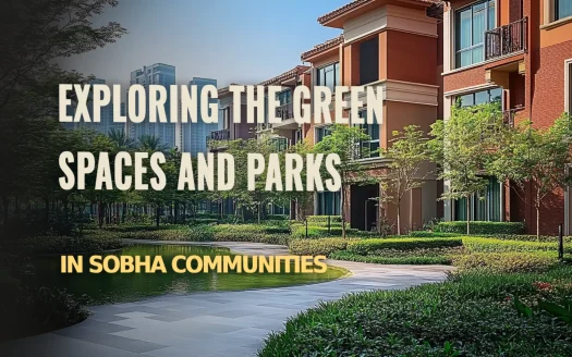 Discover the Green Spaces and Parks in Sobha Communities