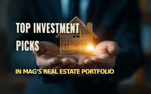 Top Investment Picks in MAG’s Real Estate Portfolio