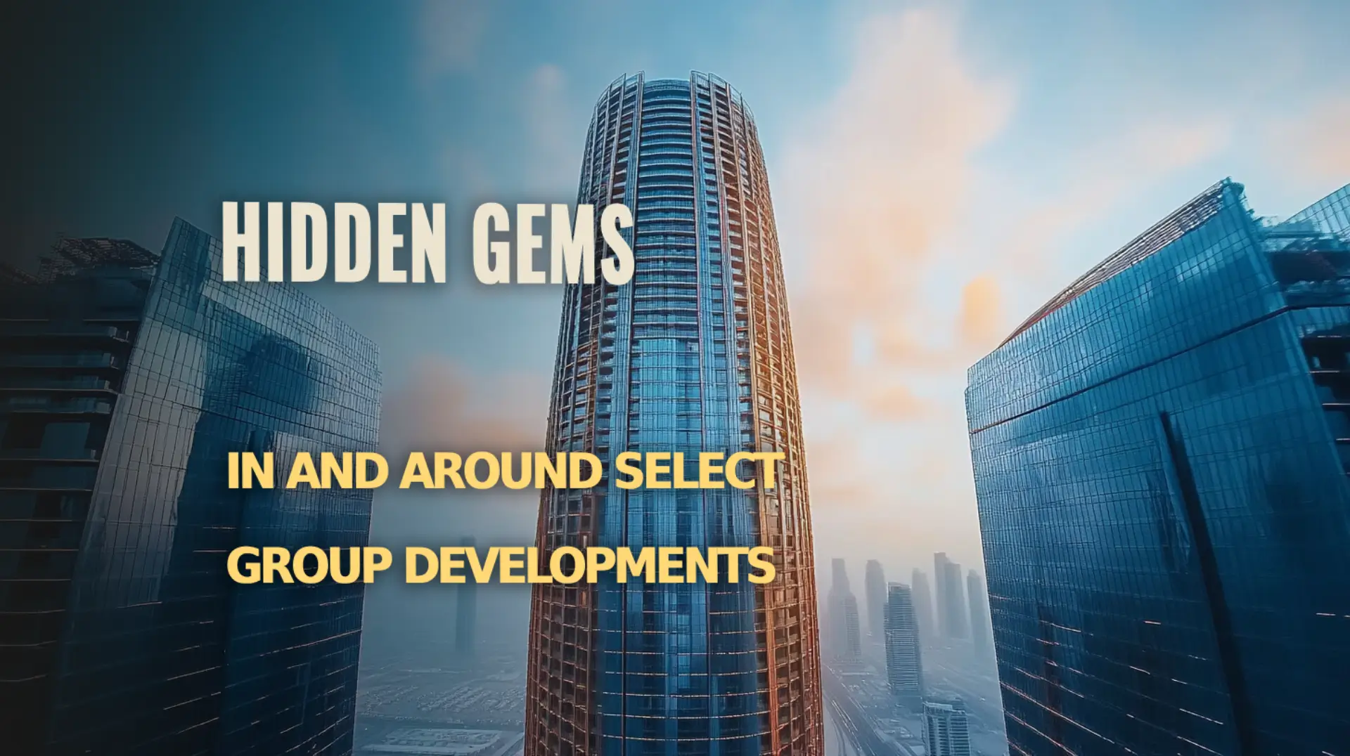 Exploring the best-kept secrets in and around Select Group Developments