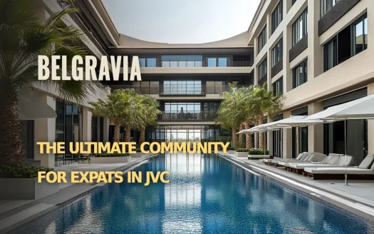 Belgravia: The Ultimate Community for Expats in JVC