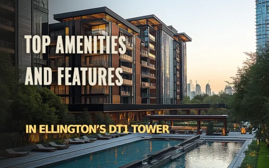 Exploring the Top Amenities in Ellington’s DT1 Tower