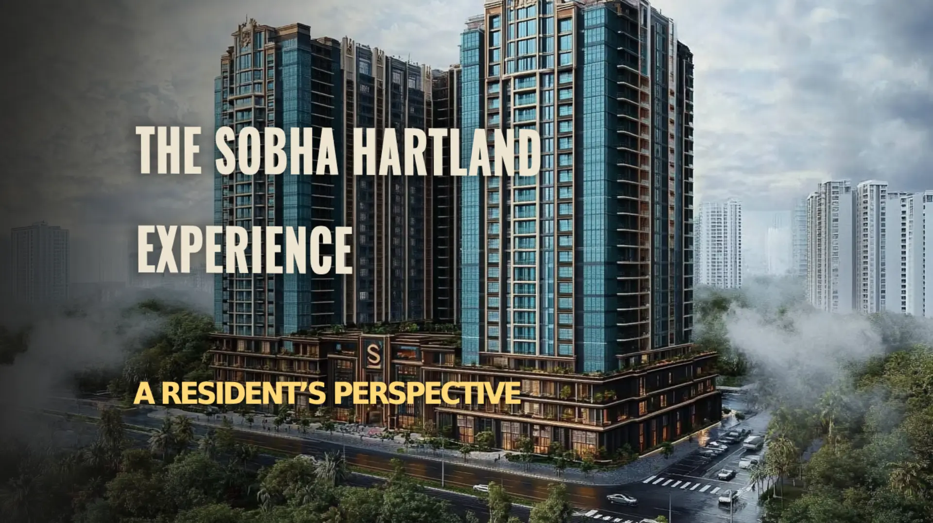 A Resident’s View on Life at Sobha Hartland