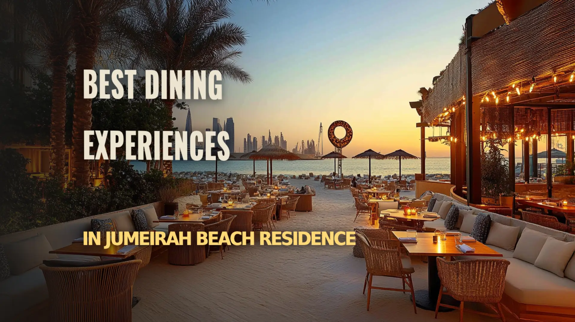 Explore the Best Restaurants in Jumeirah Beach Residence