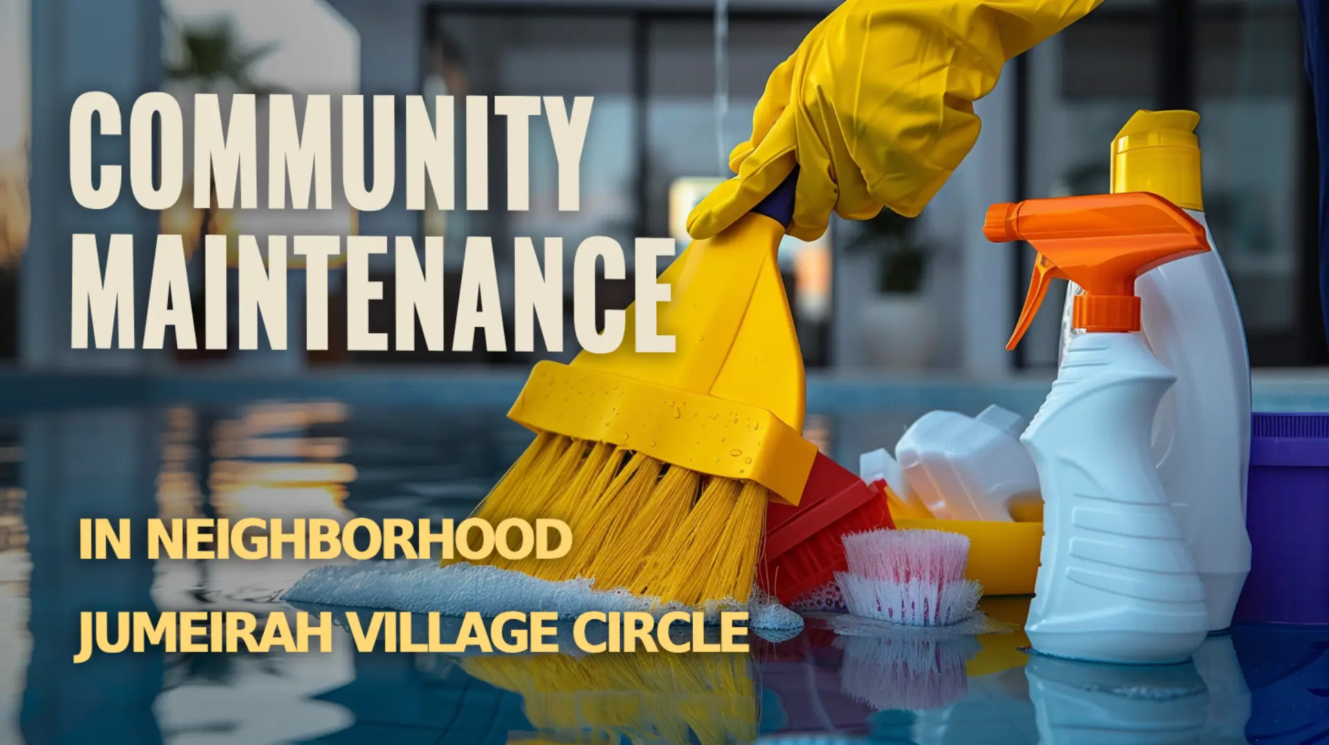 Community Maintenance in Neighborhood Jumeirah Village Circle